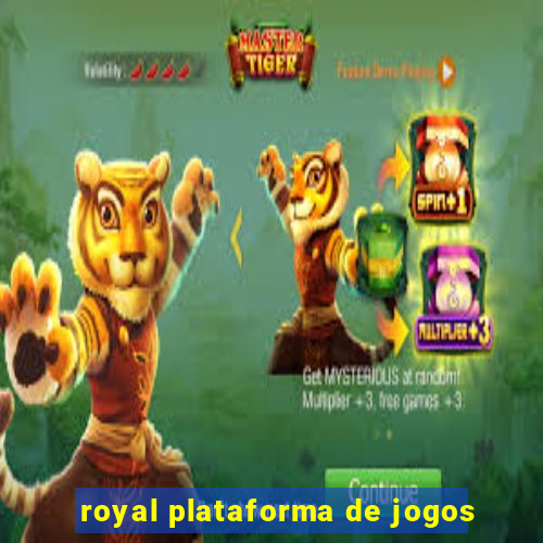 royal plataforma de jogos